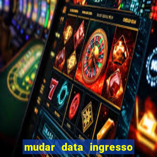 mudar data ingresso beto carrero